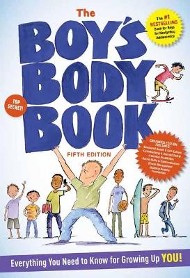 The Boy's Body Book (Fifth Edition): Everything You Need to Know for Growing Up!
