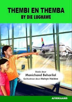 Thembi en Themba by die lughawe: Gr 4: Leesboek