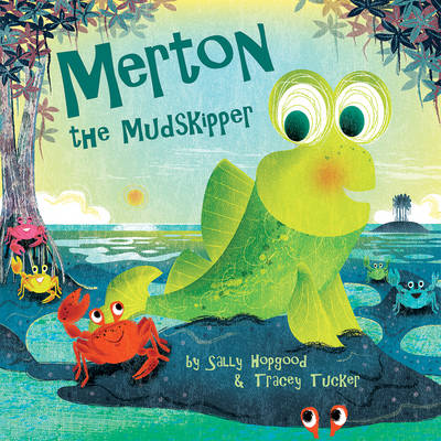 Merton The Mudskipper