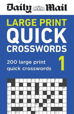 Daily Mail Large Print Quick Crosswords Volume 1 (Paperback)