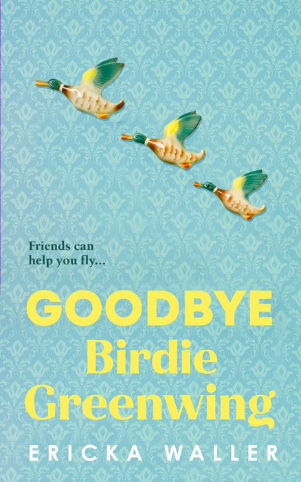 Goodbye Birdie Greenwing (Trade Paperback)
