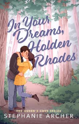 Queen's Cove 3: In Your Dreams, Holden Rhodes