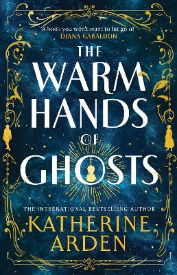 Warm Hands of Ghosts