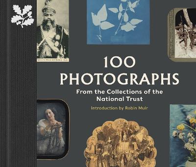 100 Photographs - From the Collections of the National Trust