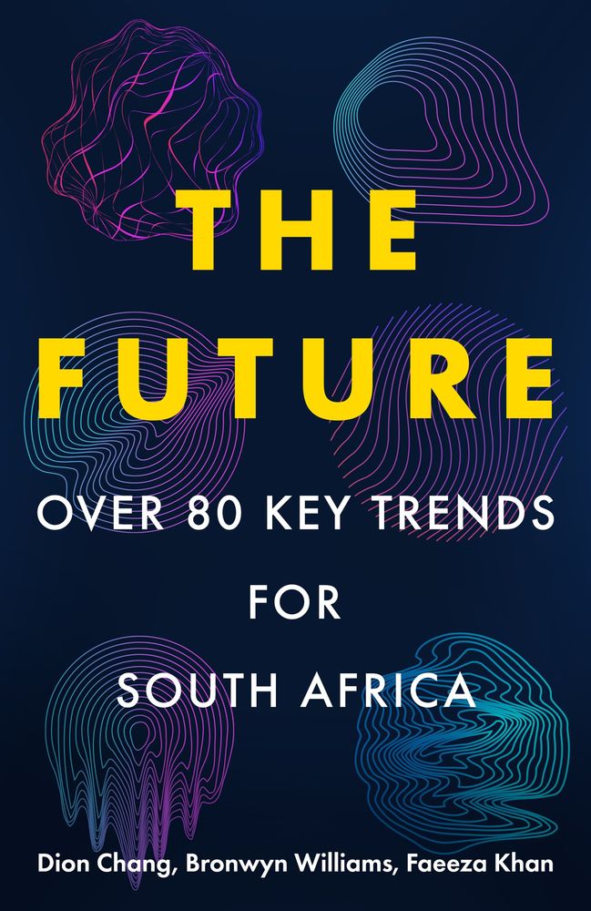 The Future: More than 80 Key Trends for South Africa (Paperback)
