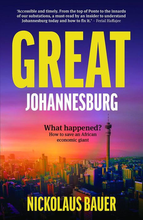 Great Johannesburg: What Happened? How To Save An African Economic Giant (Paperback)