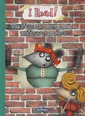 The Mouse Who Wanted to Marry the Sun
