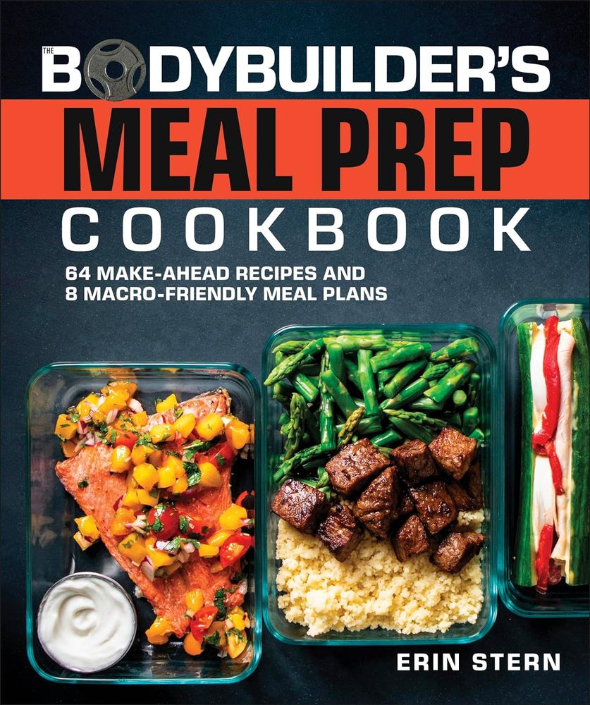 The Bodybuilder's Meal Prep Cookbook: 64 Make-Ahead Recipes and 8 Macro-Friendly Meal Plans (Paperback)