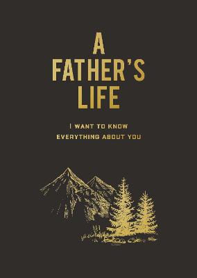 A Father's Life Journal (Flexibound)