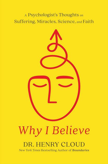 Why I Believe: A Psychologist's Thoughts on Suffering, Miracles, and Faith (Paperback)
