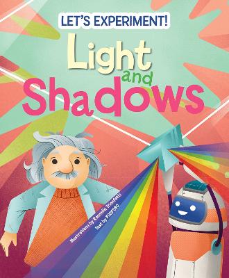 Lets Experiment Light and Shadows
