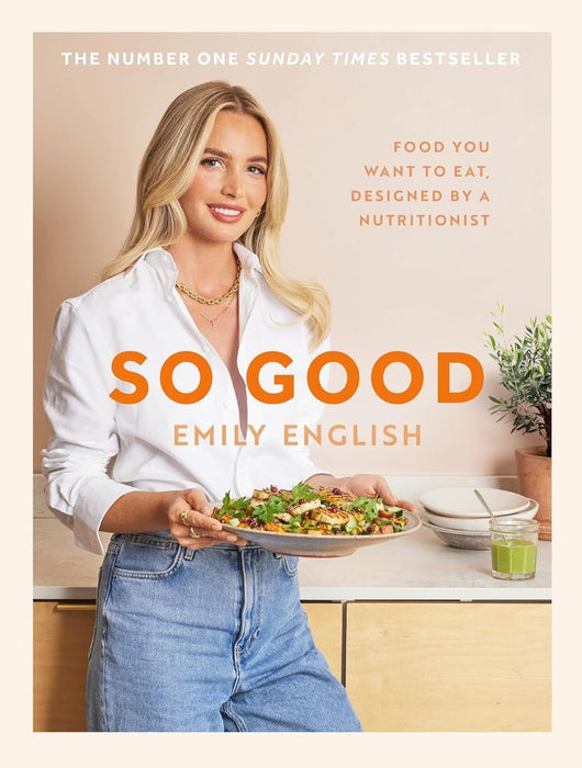 So Good: Food you want to eat, designed by a nutritionist (Hardcover)