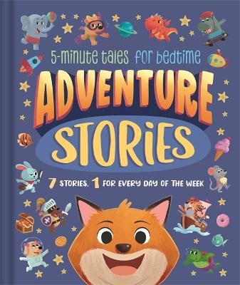 5 Minute Tales: Adventure Stories