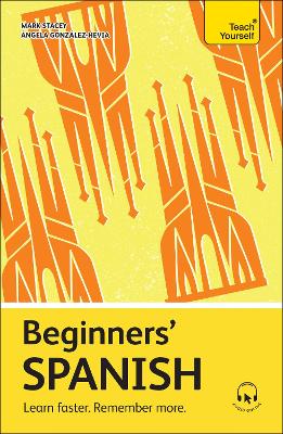 Beginners' Spanish: Learn faster. Remember more.