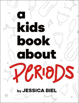 A Kid's Book About Periods