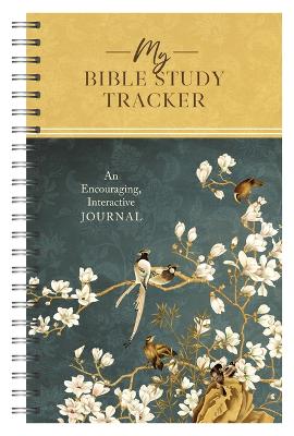 My Bible Study Tracker: Blossoms & Birds: an Encouraging, Interactive Journal