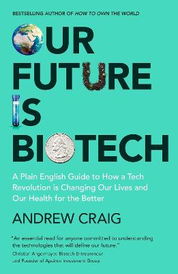 Our Future is Biotech (Paperback)