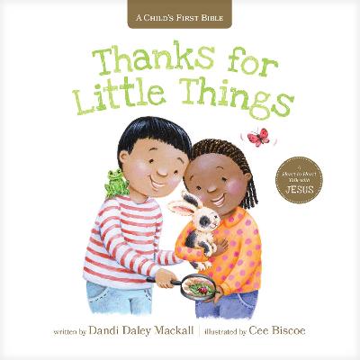 A Child's First Bible: Thanks For Little Things (Board Book)