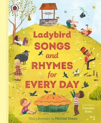 Ladybird Songs and Rhymes for Every Day: A Treasury of Classic Songs and Nursery Rhymes (Hardcover)