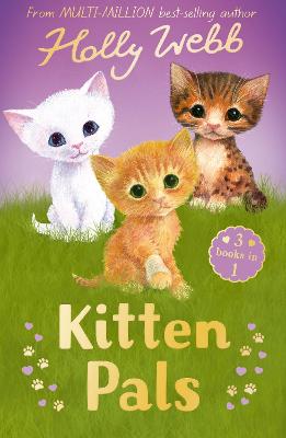 Kitten Pals: The Perfect Kitten, The Rescued Kitten, The Loneliest Kitten (Paperback)