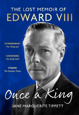 Once a King: The Lost Memoir of Edward VIII (Paperback)