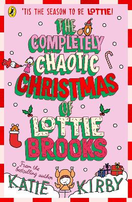 Lottie Brooks 6: The Completely Chaotic Christmas of Lottie Brooks (Paperback)