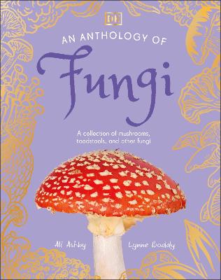 An Anthology Of Fungi (Hardcover)
