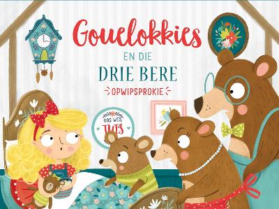 Opwipsprokie: Gouelokkies En Die Drie Bere (Hardcover)