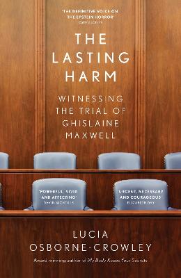 The Lasting Harm: Witnessing the Trial of Ghislaine Maxwell (Paperback)