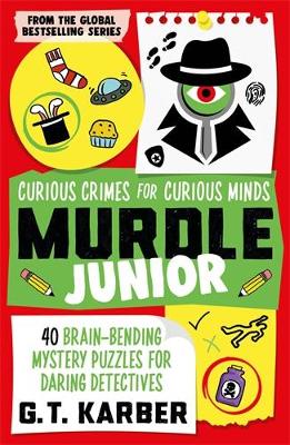 Murdle Junior: Curious Crimes for Curious Minds (Paperback)