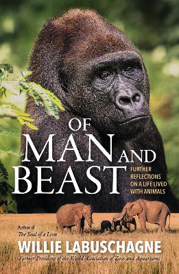 Of Man and Beast: Further Reflections on a Life Lived With Animals (Paperback)