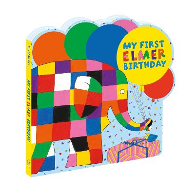 My First Elmer Birthday: Shaped (Board Book)
