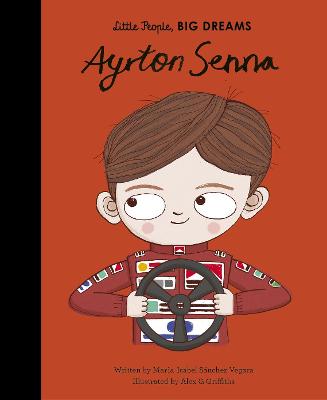 Little People, Big Dreams: Ayrton Senna