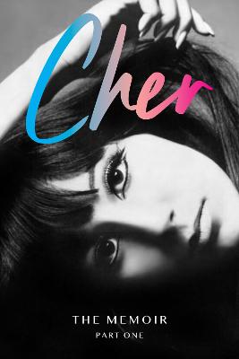Cher: The Memoir, Part One (Paperback)