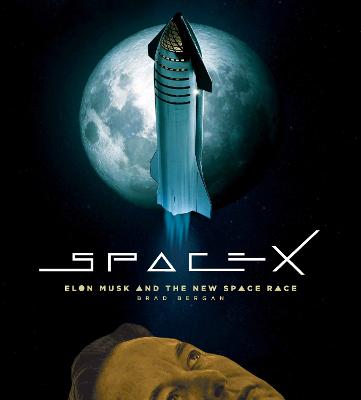 Space X: Elon Musk And The Final Frontier