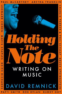 Holding the Note: Writing On Music (Paperback)