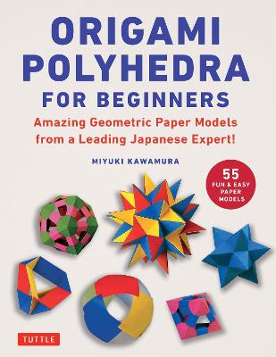 Origami Polyhedra For Beginners (Paperback)