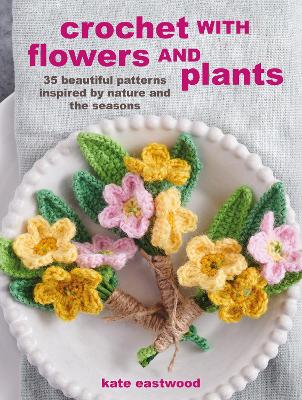 Crochet With Flowers And Plants