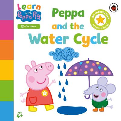 Learn Peppa: Peppa And The Water Cycle