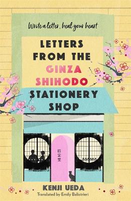 Letters From The Ginza Shihodo Stationery Shop