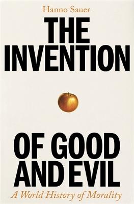 Invention Of Good And Evil (Hardcover)