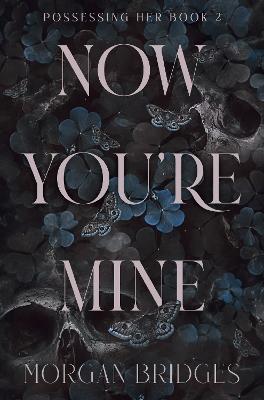 Now You're Mine (Paperback)