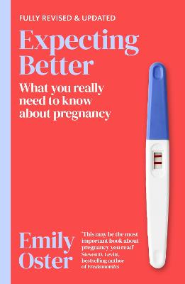 Expecting Better: What You Really Need to Know (Paperback)