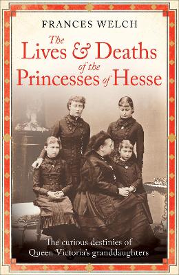 The Lives And Deaths Of The Princesses Of Hesse (Trade Paperback)
