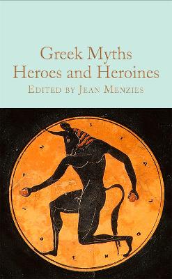 Greek Myths: Heroes & Heroines (Hardcover)