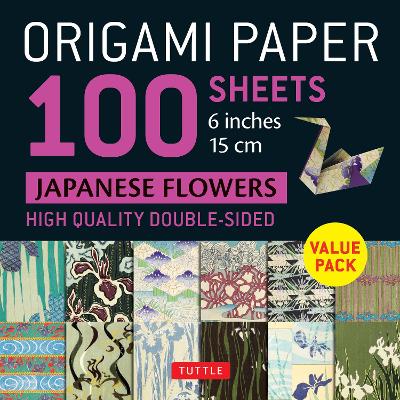 Origami Paper 100 sheets Japanese Flowers 6" (15 cm): Double-Sided Origami Sheets Printed with 12 Different Patterns (Instructions for Projects Included)