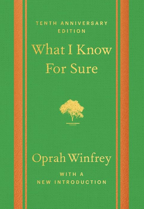 What I Know For Sure: 10th Anniversary Edition (Hardcover)