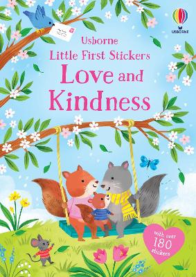 Little First Stickers: Love and Kindness (Paperback)