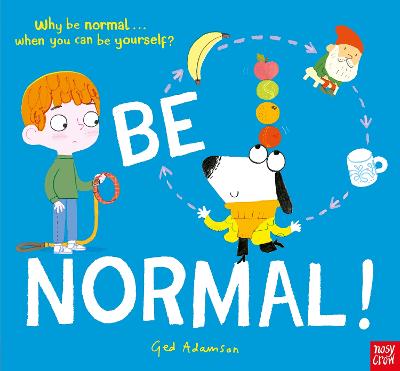 Be Norma! Why Be Normal When You Can be Yourself? (Paperback)