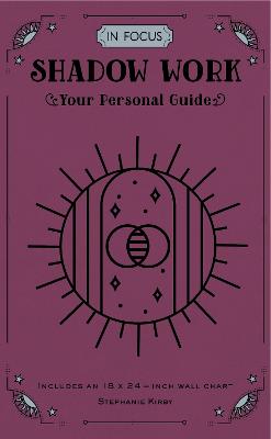 In Focus Shadow Work: Your Personal Guide